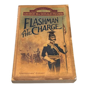 Flashman at the Charge George MacDonald Fraser Flashman Papers Vol IV Paperback